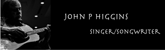 JOHN P HIGGINS SINGER/SONGWRITER